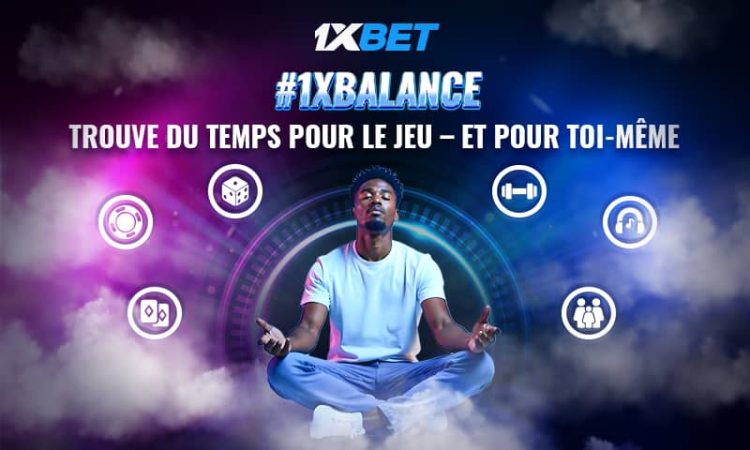 1xBalance : l'harmonie entre le jeu et la vie quotidienne